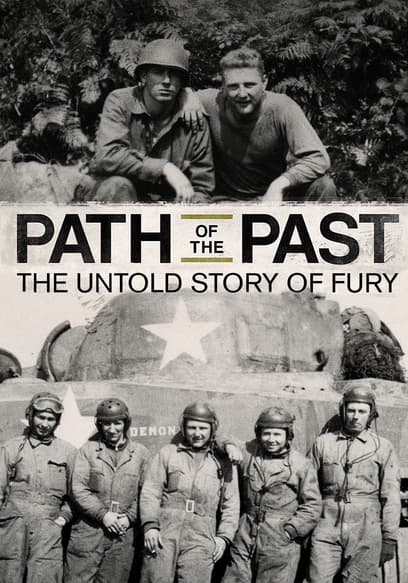 Path of the Past: The Untold True Story of Fury