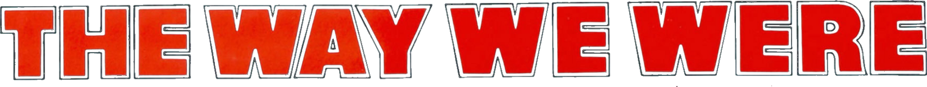 The Way We Were