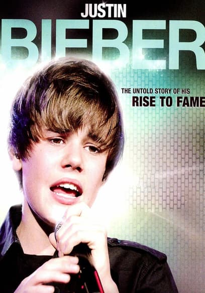 Justin Bieber: Rise to Fame