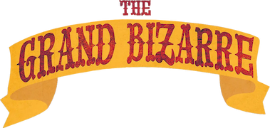The Grand Bizarre
