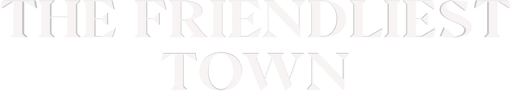 The Friendliest Town