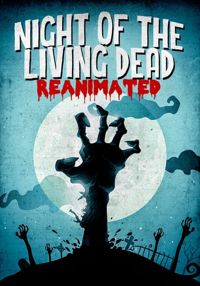 Night of the Living Dead Reanimated