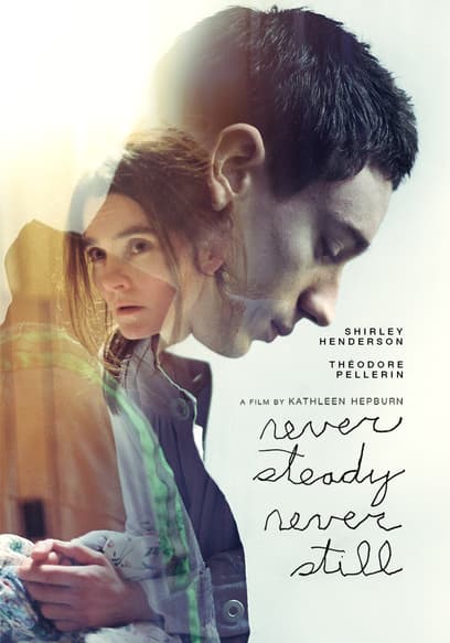 Never Steady, Never Still