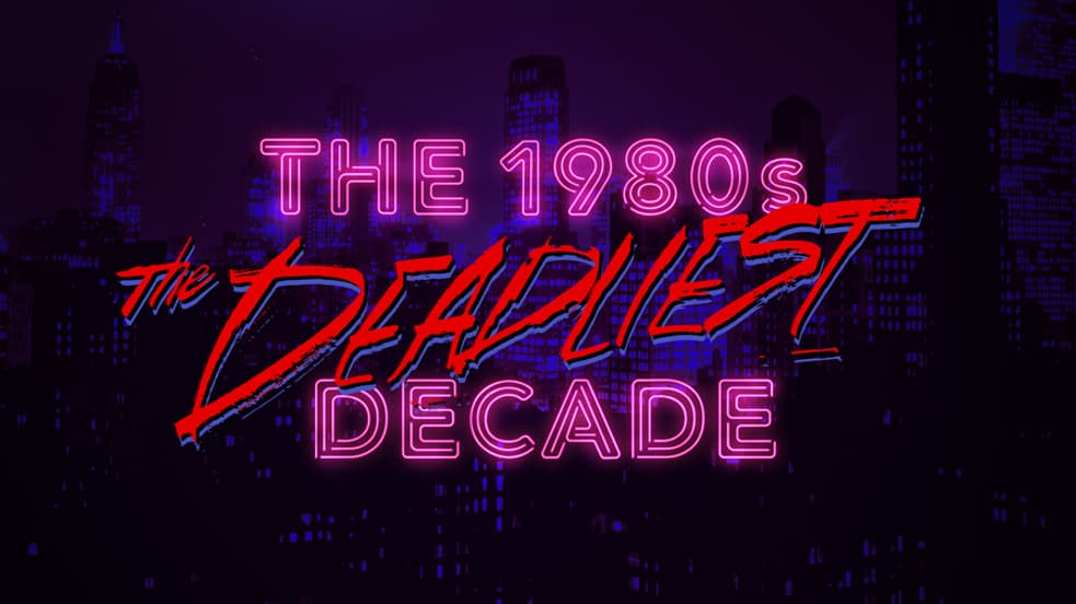 Watch The 1980s: The Deadliest Decade Streaming Online | Tubi Free TV