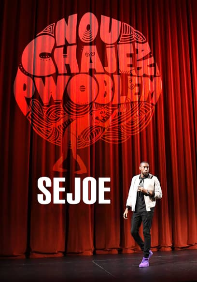 Sejoe: Nou Chaje Ak Pwoblèm