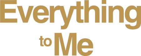 Everything to Me