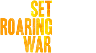 Set Roaring War