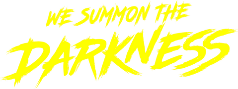 We Summon the Darkness