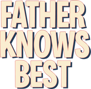Father Knows Best