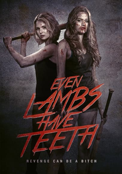 Even Lambs Have Teeth