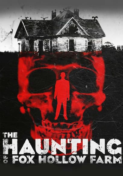 The Haunting of Fox Hollow Farm