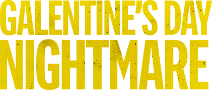Galentine's Day Nightmare