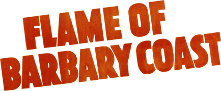 Flame of Barbary Coast