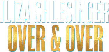 Iliza Shlesinger: Over & Over