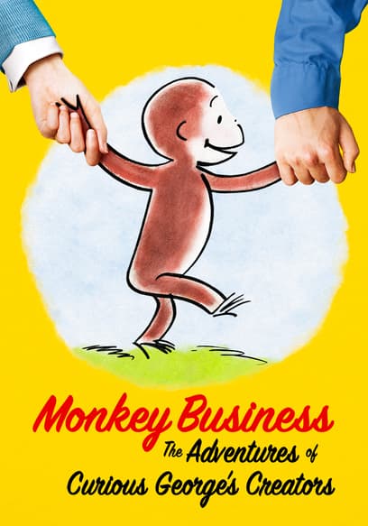 Monkey Business: The Adventures of Curious George’s Creators