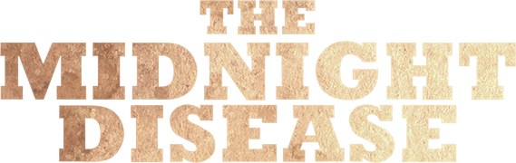 The Midnight Disease