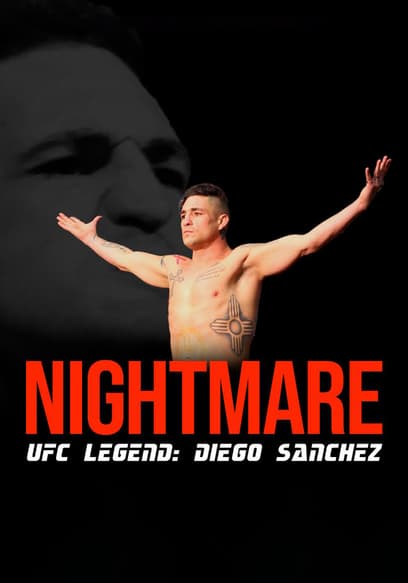 Nightmare: UFC Legend Diego Sanchez