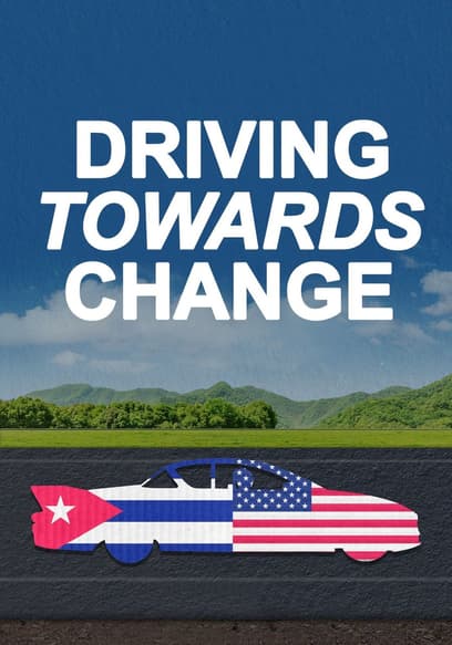 Driving Towards Change