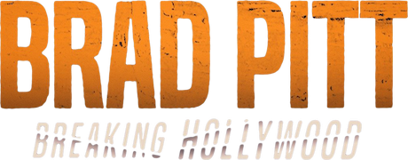 Brad Pitt: Breaking Hollywood