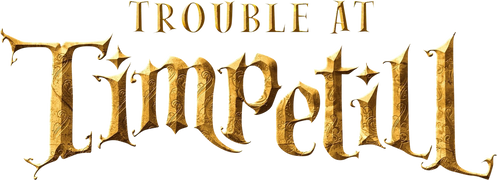 Trouble at Timpetill