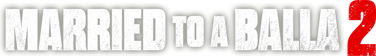 Married to a Balla 2