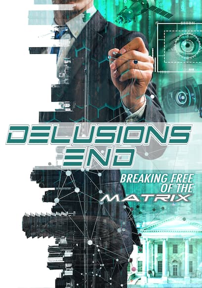 Delusions End: Breaking Free of the Matrix