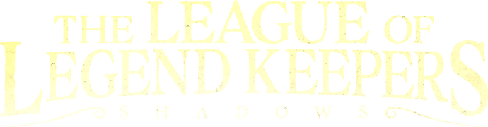 The League of Legend Keepers: Shadows