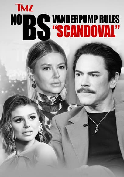 TMZ No BS: Vanderpump Rules 'Scandoval'