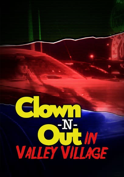 Clown-N-Out in Valley Village
 poster