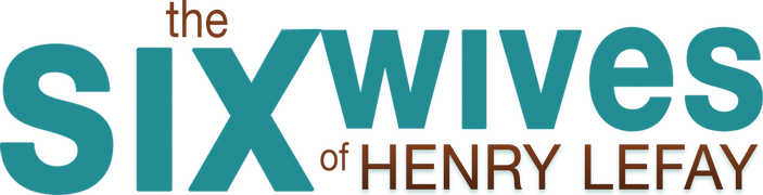 The Six Wives of Henry LeFay