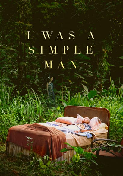 I Was a Simple Man