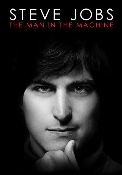 Steve Jobs: The Man in the Machine