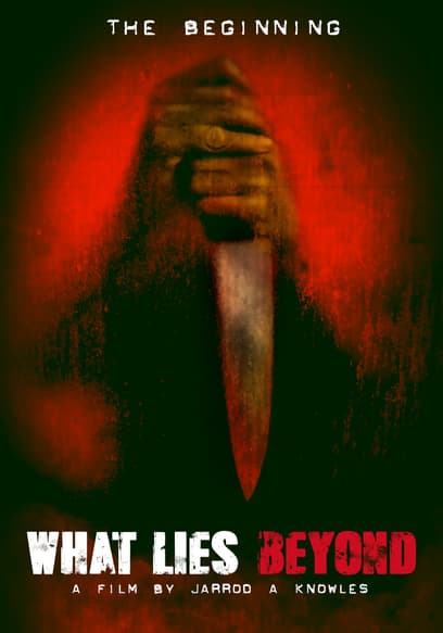 What Lies Beyond: The Beginning