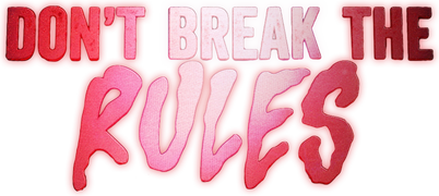 Don't Break the Rules