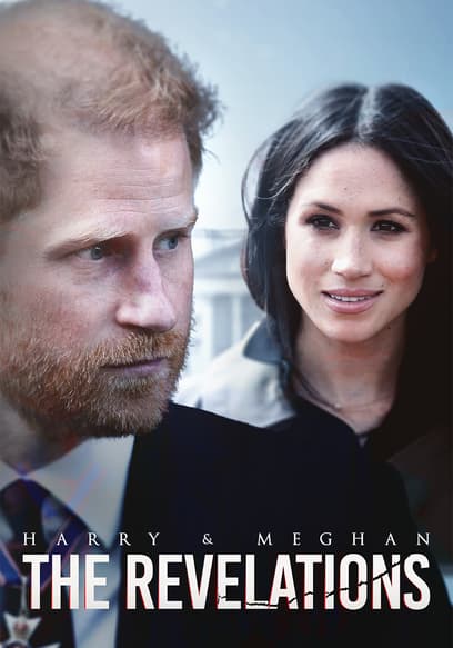 Harry & Meghan: The Revelations