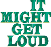 It Might Get Loud
