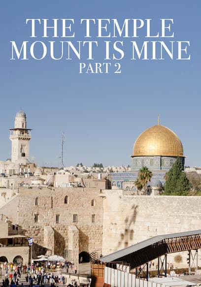 The Temple Mount Is Mine Part 2