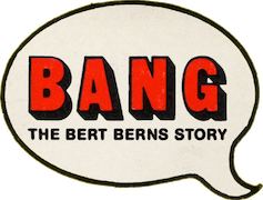 Bang: The Bert Berns Story
