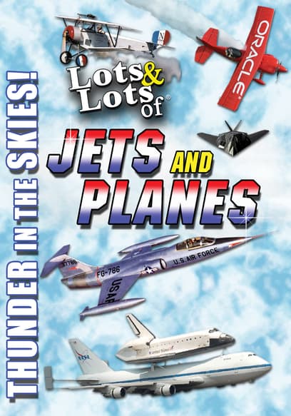 Lots & Lots of Jets and Planes - Thunder in the Skies