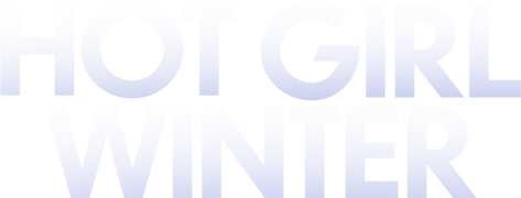Hot Girl Winter