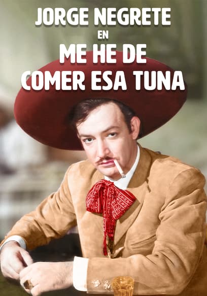 Me he de comer esa tuna