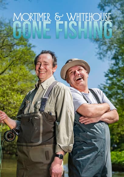 Mortimer and Whitehouse: Gone Fishing