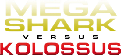 Mega Shark VS Kolossus