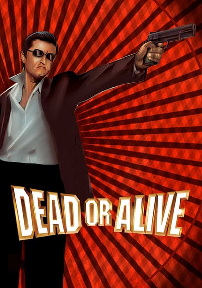 Dead or Alive