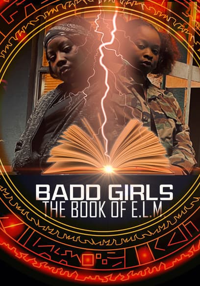 Badd Girls: The Book of E.L.M.