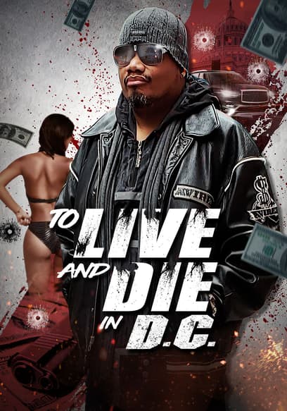 To Live and Die in DC