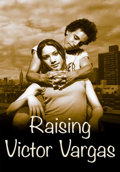 Raising Victor Vargas