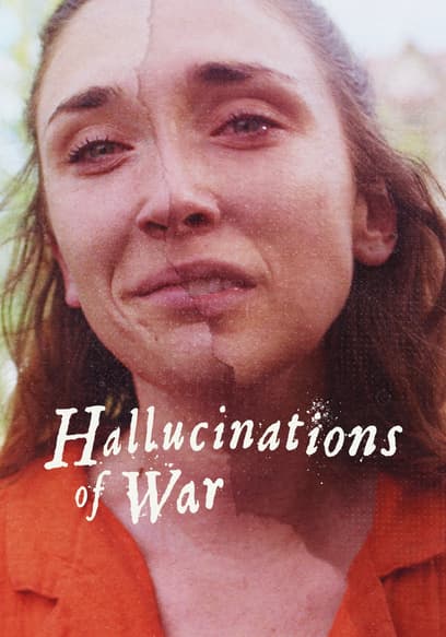 Hallucinations of War