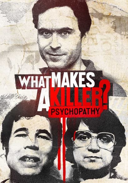What Makes a Killer? Psychopathy