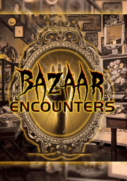 Bazaar Encounters